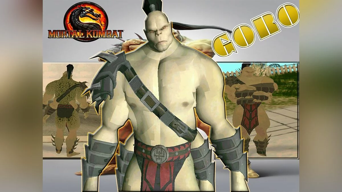 Goro from mortal kombat 9 / GTA San Andreas